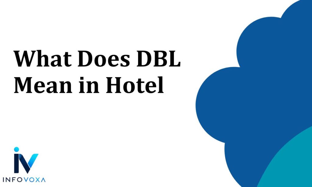 What Does DBL Mean in Hotel