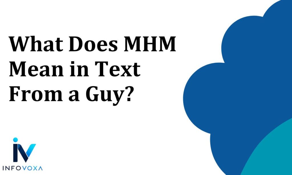 What Does MHM Mean in Text From a Guy