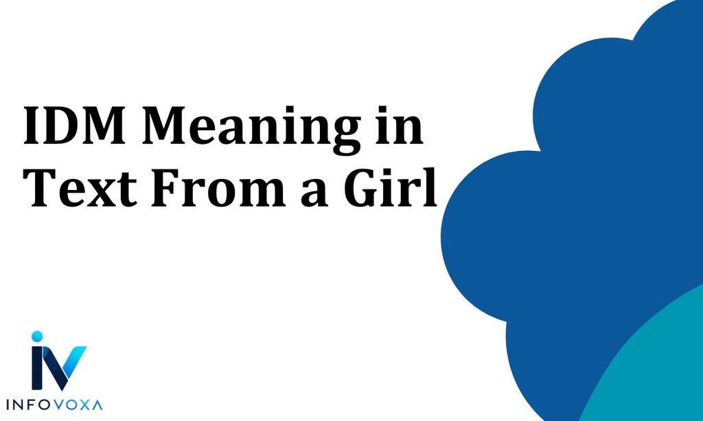 IDM Meaning in Text From a Girl