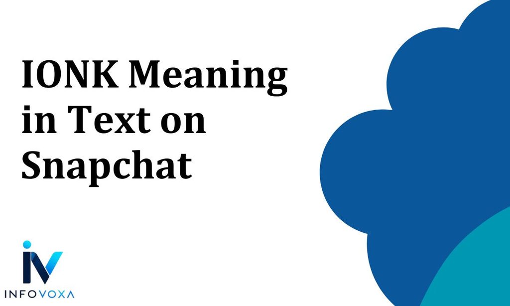 IONK Meaning in Text on Snapchat