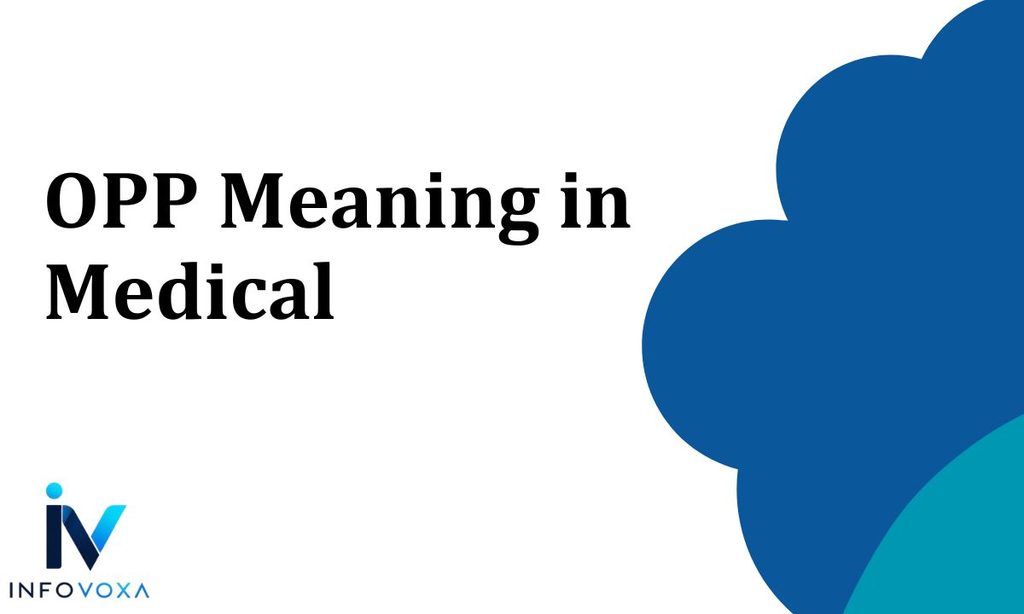 OPP Meaning in Medical