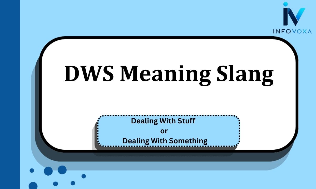 DWS Meaning Slang