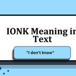 IONK Meaning in Text