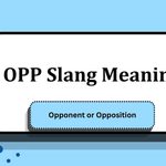 OPP Slang Meaning